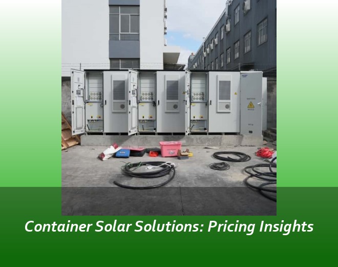 Container Solar Solutions: Pricing Insights